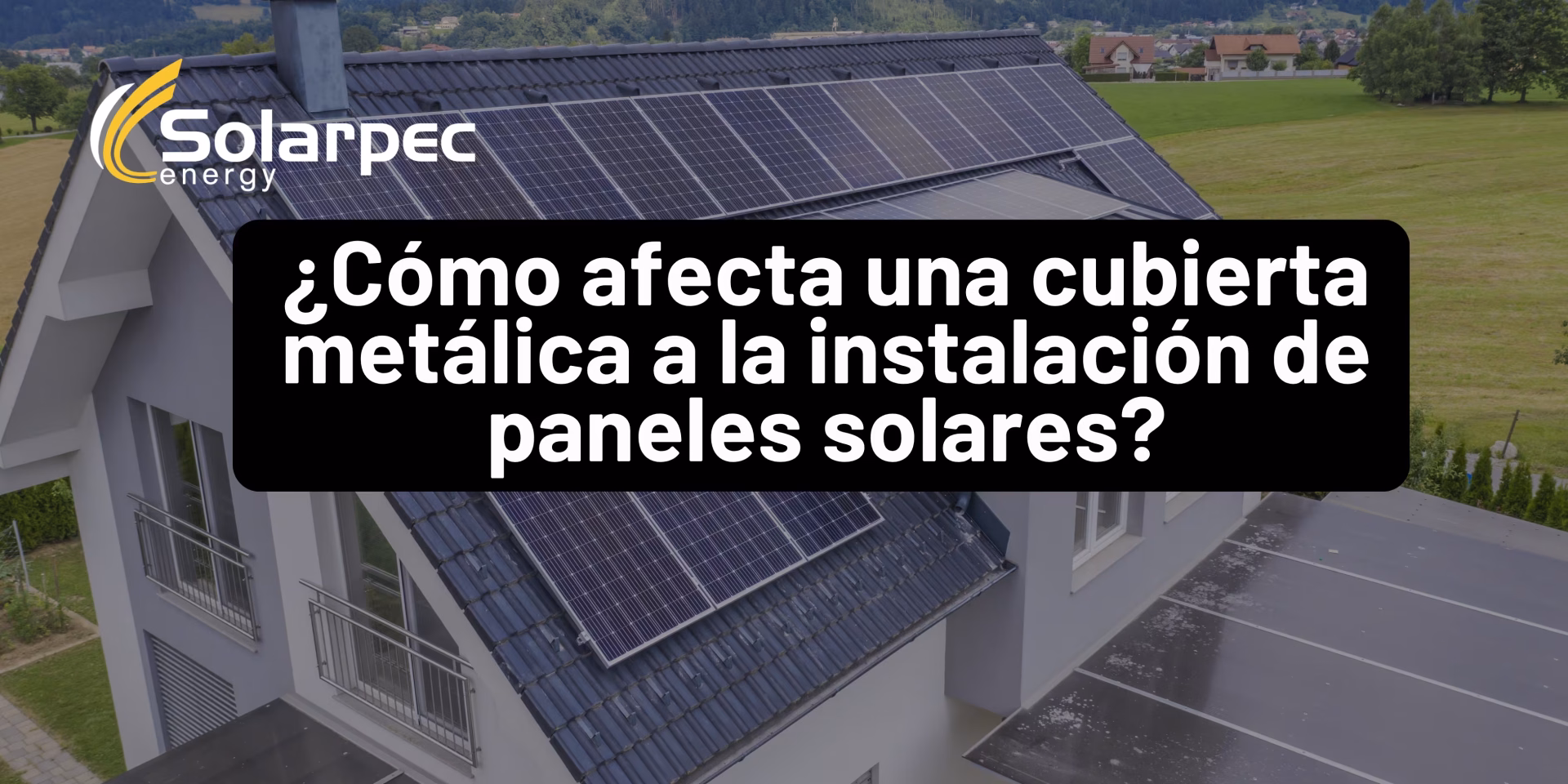¿Cómo afecta una cubierta metálica a la instalación de paneles solares?