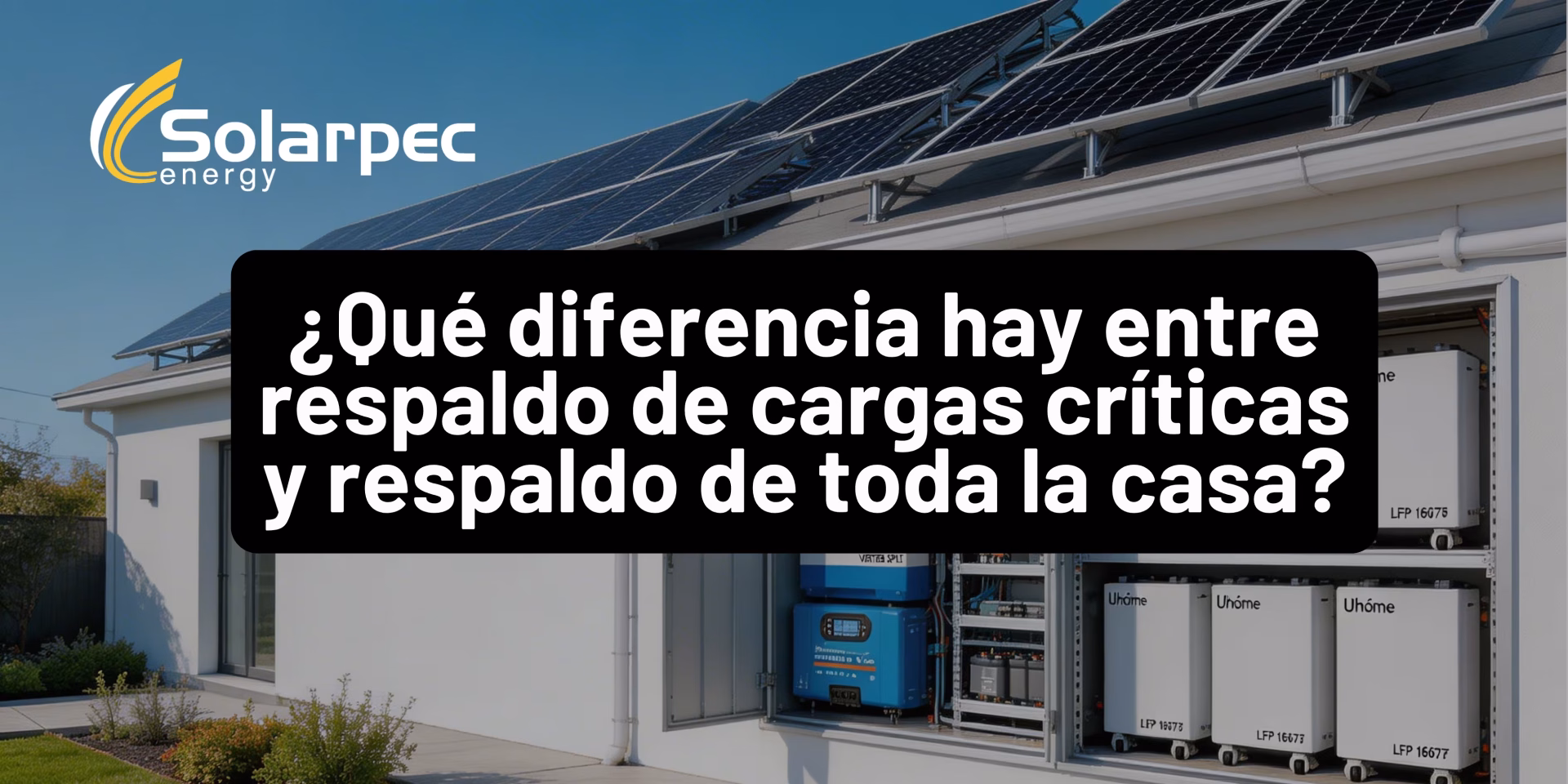 ¿Qué diferencia hay entre respaldo de cargas críticas y respaldo de toda la casa?